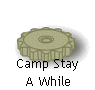 Camp Stay 
  A While